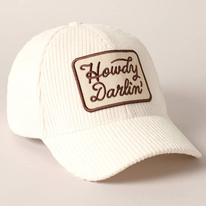 Howdy Darlin' Embroidery Patch Corduroy Hat