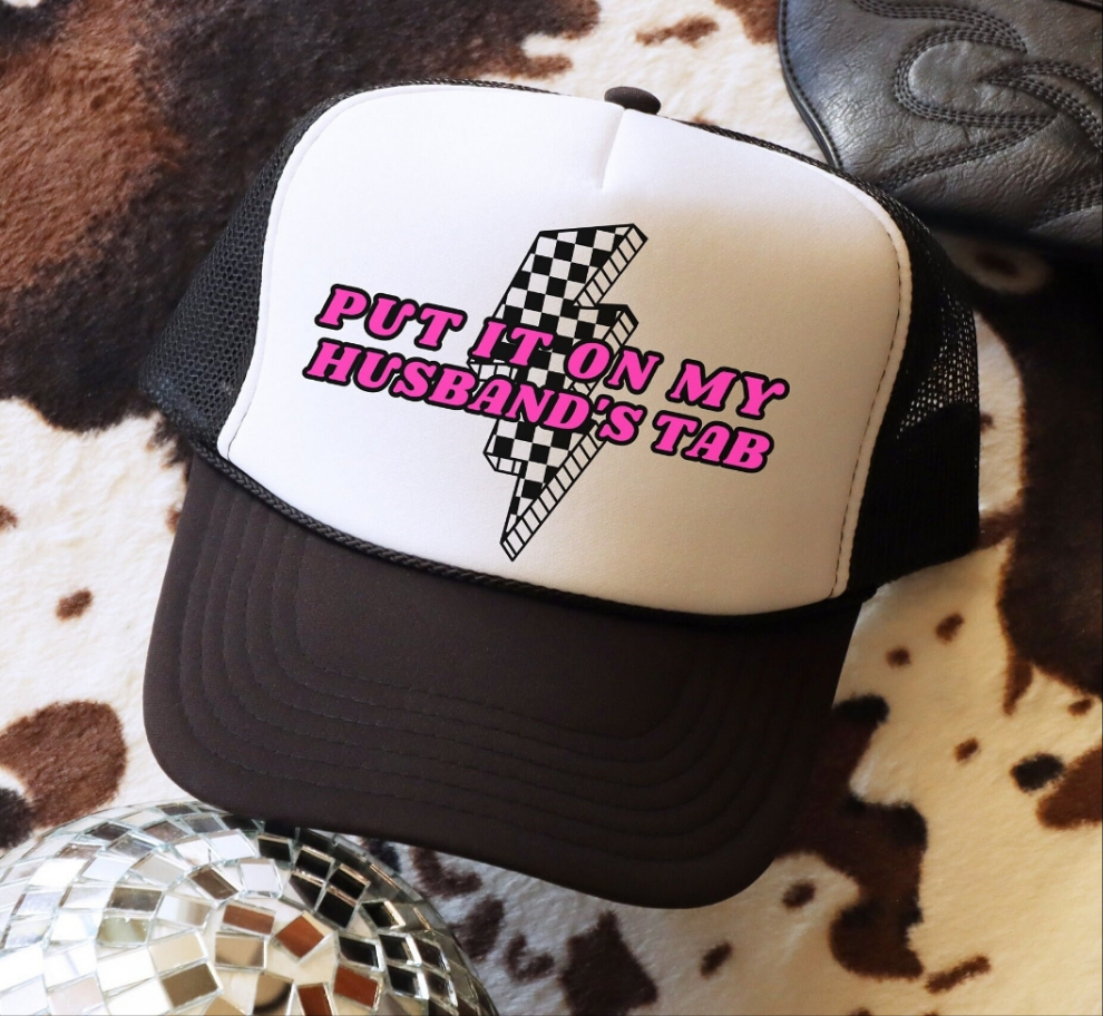 Put It On My Husband's Tab Trucker Hat