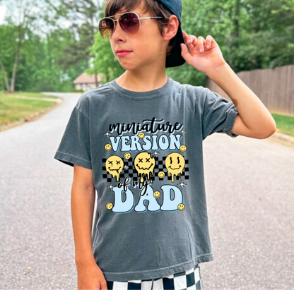 Miniature Version Of My Dad - Youth/Infant Tee and Crewneck