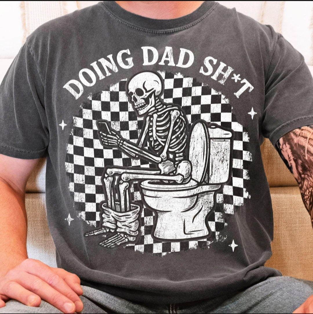 Doing Dad Sh*t -  Crewneck, Hoodie, or T-Shirt