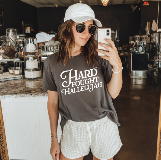 Hard Faught Hallelujah - Crewneck, Hoodie, or T-Shirt