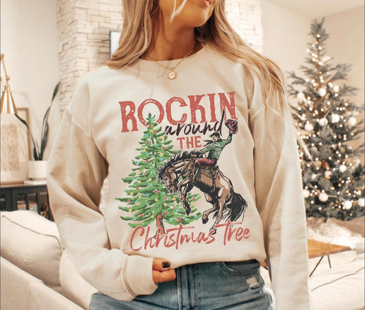 Rockin Around The Christmas Tree -  Crewneck, Hoodie, or T-Shirt