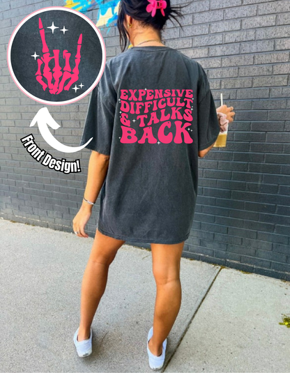 Expensive, Difficult, & Talks Back -  Crewneck, Hoodie, or T-Shirt